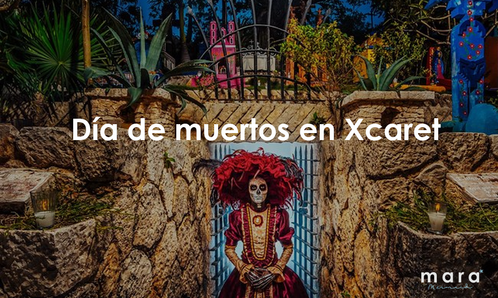 Día de muertos en Xcaret