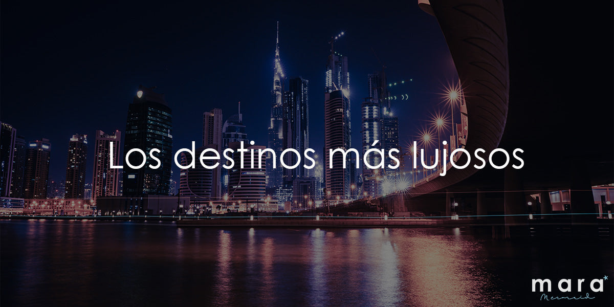 Los destinos más lujosos