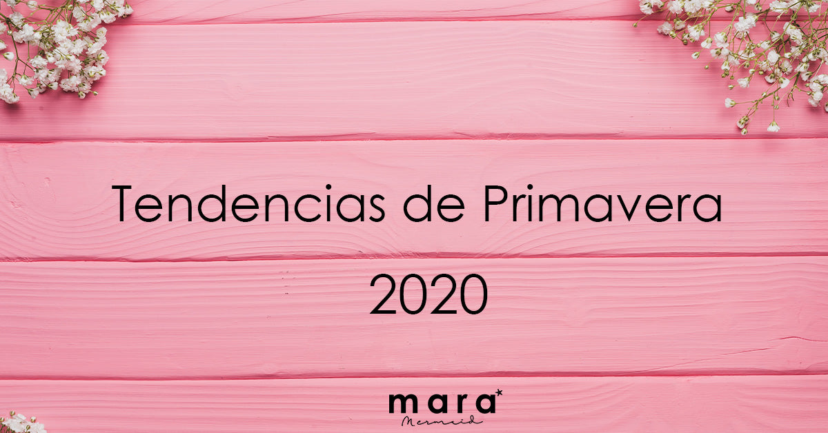 Tendencias de Primavera 2020