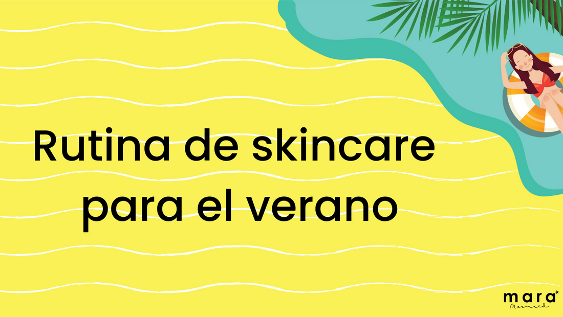 Rutina de skincare para el verano