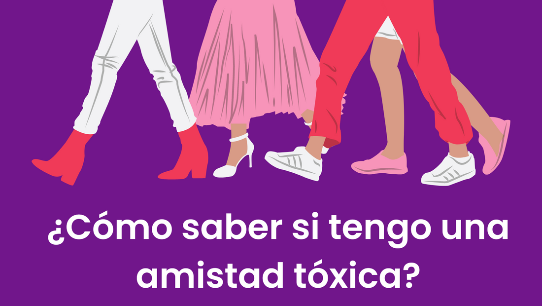¿Cómo saber si tengo una amistad tóxica?