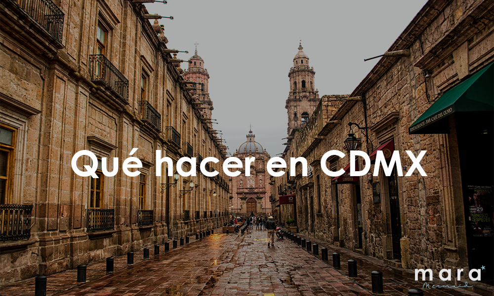 Qué hacer en CDMX