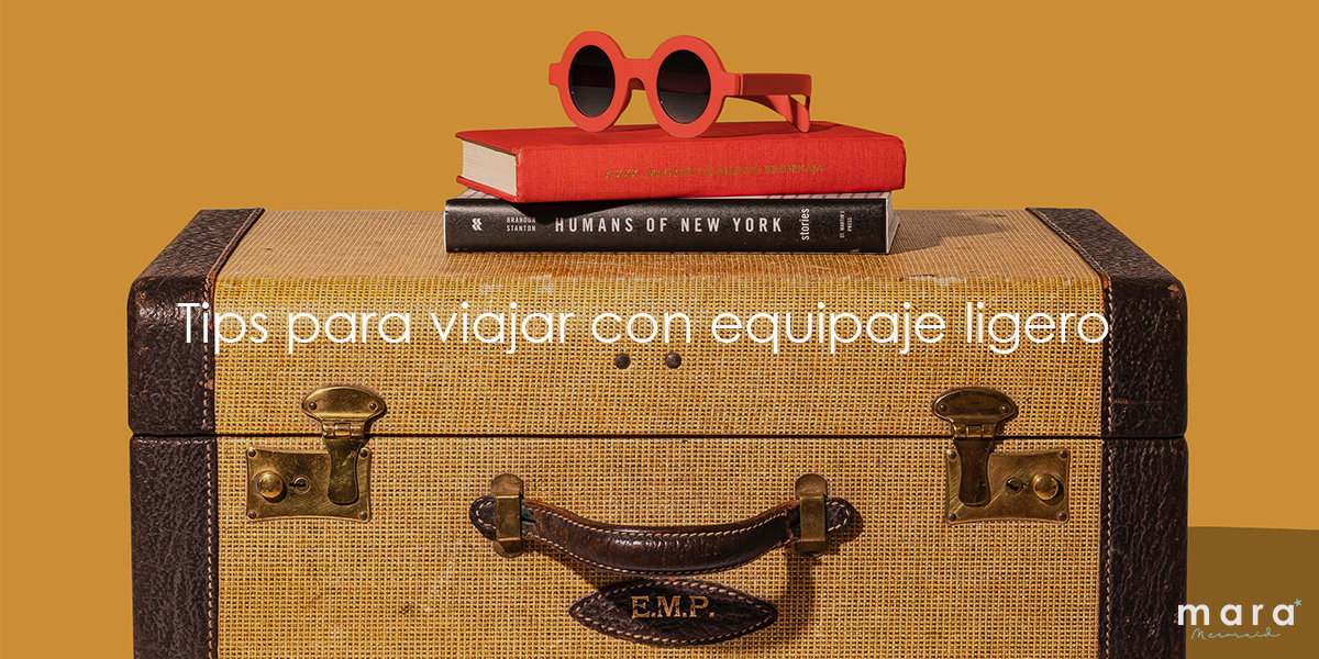 Tips para viajar con equipaje ligero