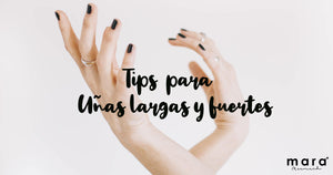 Tips para lograr tener uñas largas y fuertes