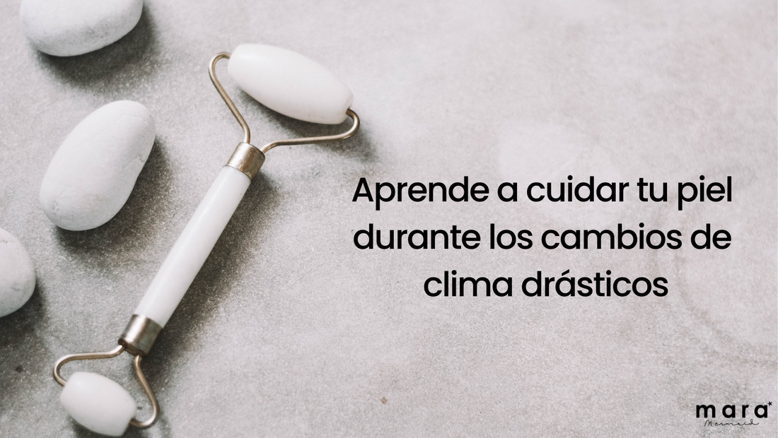 Aprende a cuidar tu piel durante los cambios de clima drásticos