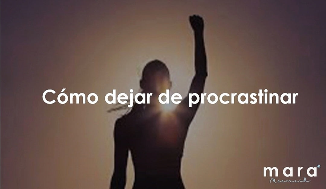 Cómo dejar de procrastinar