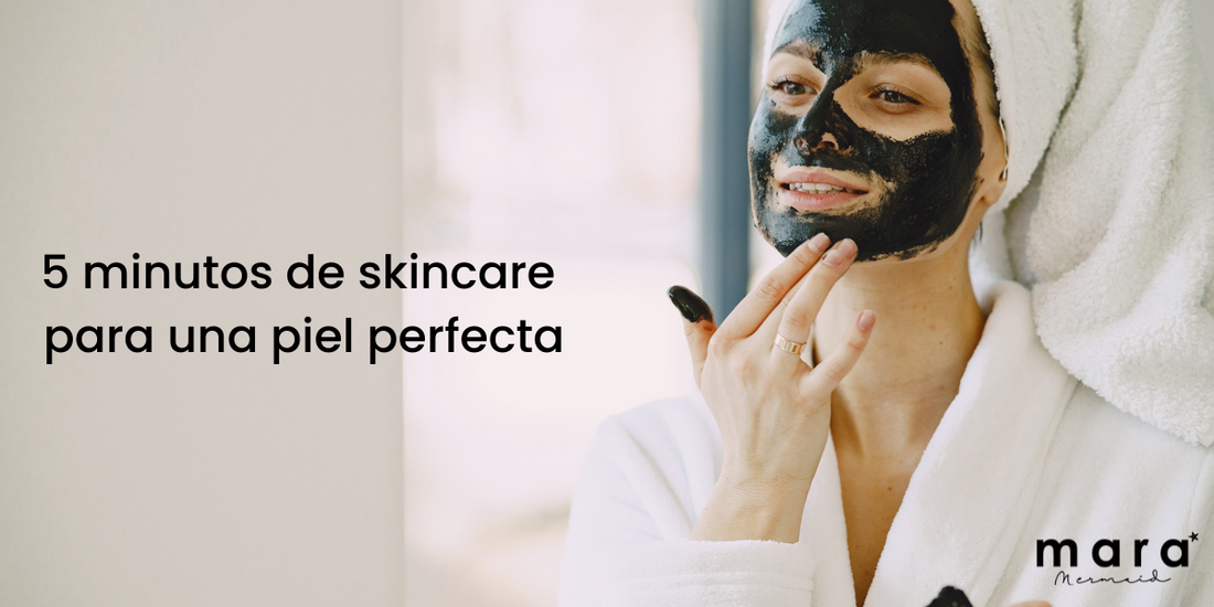 5 minutos de skincare para una piel perfecta