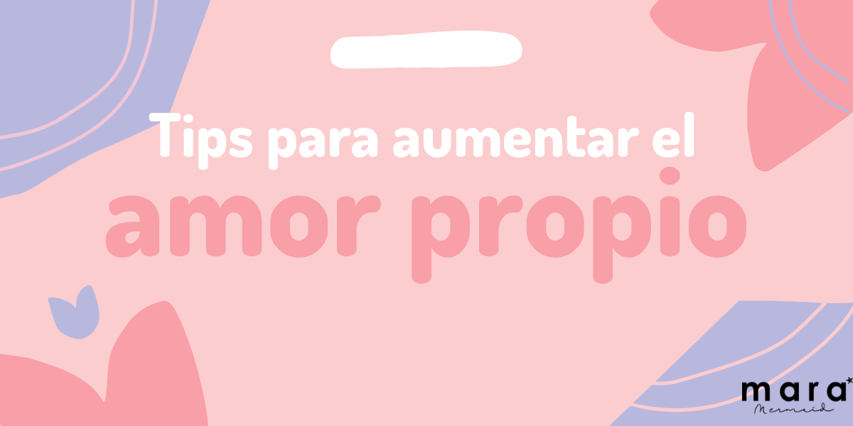 Tips para aumentar el amor propio