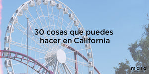 30 cosas que puedes hacer en California