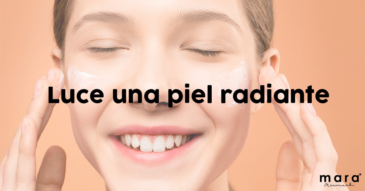 Luce una piel radiante
